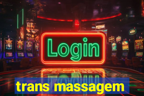 trans massagem